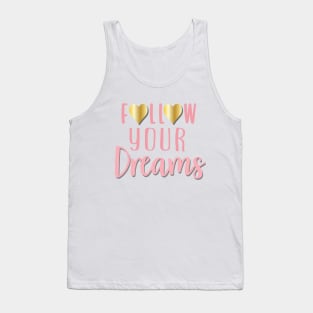 Follow Your Dreams Tank Top